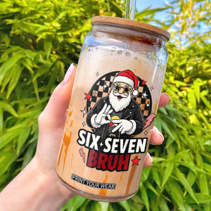 Six Seven Bruh Christmas Meme Glass Can Cool Santa 67 Hand Sign Street Style Vibes TS02 Black Print Your Wear