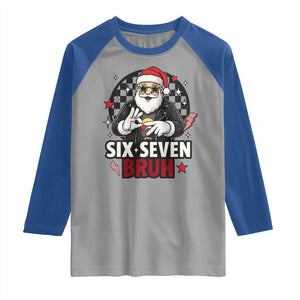 Six Seven Bruh Christmas Meme Raglan Shirt Cool Santa 67 Hand Sign Street Style Vibes TS02 Sport Gray Royal Print Your Wear