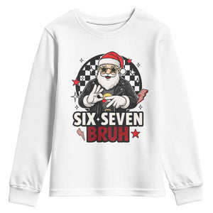 Six Seven Bruh Christmas Meme Youth Sweatshirt Cool Santa 67 Hand Sign Street Style Vibes TS02 White Print Your Wear