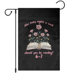 How Many Nights a Week Should You Be Reading 6 7 Garden Flag Aesthetic Floral Book TS02 Black Print Your Wear