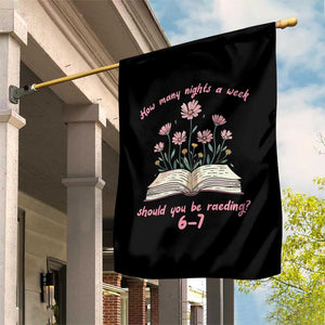 How Many Nights a Week Should You Be Reading 6 7 Garden Flag Aesthetic Floral Book TS02 Print Your Wear