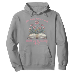 How Many Nights a Week Should You Be Reading 6 7 Hoodie Aesthetic Floral Book TS02 Sport Gray Print Your Wear