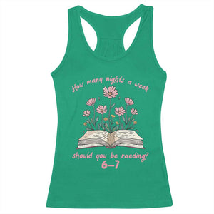 How Many Nights a Week Should You Be Reading 6 7 Racerback Tank Top Aesthetic Floral Book TS02 Irish Green Print Your Wear