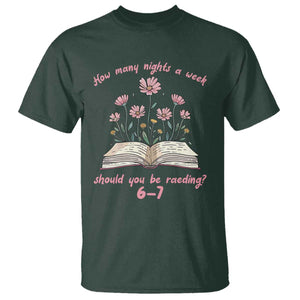 How Many Nights a Week Should You Be Reading 6 7 T Shirt Aesthetic Floral Book TS02 Dark Forest Green Print Your Wear