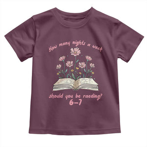 How Many Nights a Week Should You Be Reading 6 7 Toddler T Shirt Aesthetic Floral Book TS02 Maroon Print Your Wear