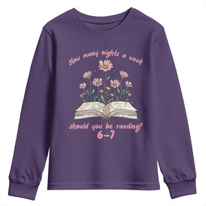 How Many Nights a Week Should You Be Reading 6 7 Youth Sweatshirt Aesthetic Floral Book TS02 Purple Print Your Wear