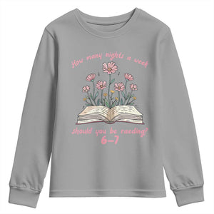 How Many Nights a Week Should You Be Reading 6 7 Youth Sweatshirt Aesthetic Floral Book TS02 Sport Gray Print Your Wear