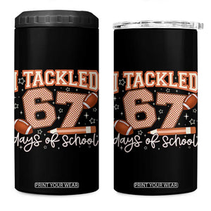 I Tackled 67 Days of School 4 in 1 Can Cooler Tumbler Funny Six Seven Meme Football Lover Milestone TS02 One Size: 16 oz Black Print Your Wear