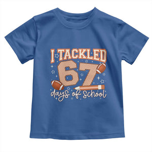 I Tackled 67 Days of School Toddler T Shirt Funny Six Seven Meme Football Lover Milestone TS02 Royal Blue Print Your Wear