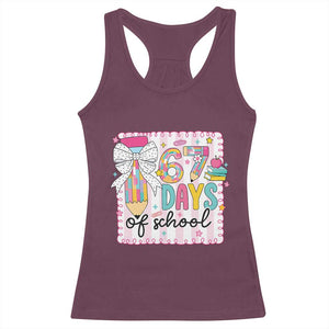 67 Days of School Racerback Tank Top Six Seven Cute Girly Pencil and Bow for Students Teachers TS02 Maroon Print Your Wear