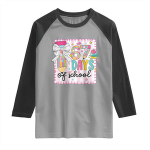 67 Days of School Raglan Shirt Six Seven Cute Girly Pencil and Bow for Students Teachers TS02 Sport Gray Black Print Your Wear