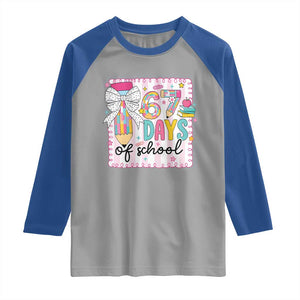 67 Days of School Raglan Shirt Six Seven Cute Girly Pencil and Bow for Students Teachers TS02 Sport Gray Royal Print Your Wear