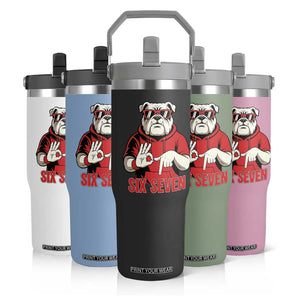 Six Seven Bulldog Meme Flip Straw Tumbler Funny 67 Mascot Signs Internet Brainrot Lover TS02 Print Your Wear