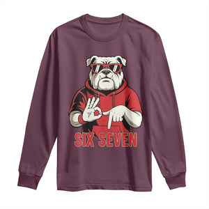 Six Seven Bulldog Meme Long Sleeve Shirt Funny 67 Mascot Signs Internet Brainrot Lover TS02 Maroon Print Your Wear