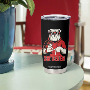 Six Seven Bulldog Meme Tumbler Cup Funny 67 Mascot Signs Internet Brainrot Lover TS02 Print Your Wear