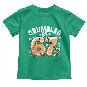 Crumbled by 67 Toddler T Shirt Funny Gingerbread Christmas Meme Cookie Chaos TS02 Irish Green Print Your Wear
