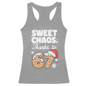 Sweet Chaos Thanks to 67 Racerback Tank Top Funny Christmas Cookie Meme with Sprinkles TS02 Sport Gray Print Your Wear