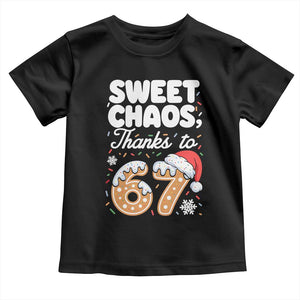 Sweet Chaos Thanks to 67 Toddler T Shirt Funny Christmas Cookie Meme with Sprinkles TS02 Black Print Your Wear