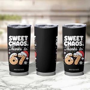 Sweet Chaos Thanks to 67 Tumbler Cup Funny Christmas Cookie Meme with Sprinkles TS02 Print Your Wear