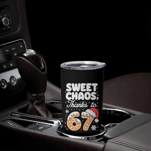 Sweet Chaos Thanks to 67 Tumbler Cup Funny Christmas Cookie Meme with Sprinkles TS02 Print Your Wear