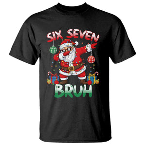 Six Seven Bruh Christmas T Shirt Funny Dabbing Santa 67 Meme Holiday Gag Gift TS02 Black Print Your Wear
