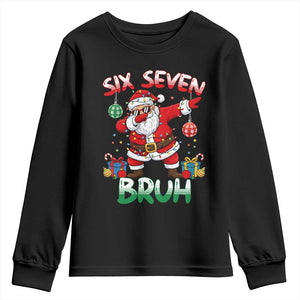 Six Seven Bruh Christmas Youth Sweatshirt Funny Dabbing Santa 67 Meme Holiday Gag Gift TS02 Black Print Your Wear