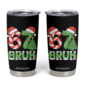 Funny 67 Bruh Christmas Tumbler Cup Candy Cane and Xmas Tree Six Seven Meme Holiday Lights TS02 Black Print Your Wear