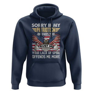 American Patriotic Hoodie Funny Sorry If My Patriotism Offends You Veterans Patriotism TS02 Navy Print Your Wear