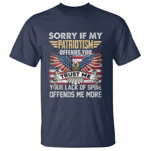 American Patriotic T Shirt Funny Sorry If My Patriotism Offends You Veterans Patriotism TS02 Navy Print Your Wear