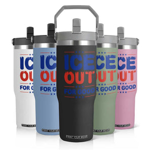 Ice Out For Good Protest Flip Straw Tumbler Justice Against Ice Political Resistance TS02 Print Your Wear