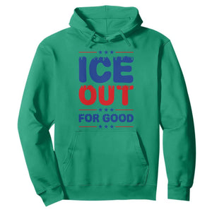Ice Out For Good Protest Hoodie Justice Against Ice Political Resistance TS02 Irish Green Print Your Wear