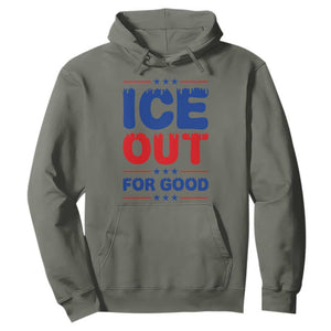 Ice Out For Good Protest Hoodie Justice Against Ice Political Resistance TS02 Military Green Print Your Wear