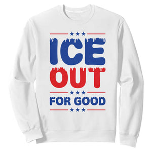 Ice Out For Good Protest Sweatshirt Justice Against Ice Political Resistance TS02 White Print Your Wear