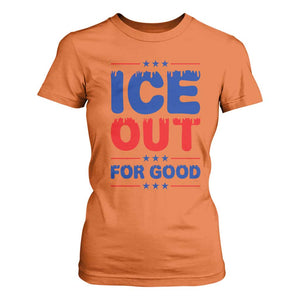 Ice Out For Good Protest T Shirt For Women Justice Against Ice Political Resistance TS02 Orange Print Your Wear