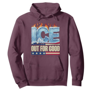 Ice Out For Good Patriotic Protest Hoodie Patriotic Burn Ice Justice Political Resistance TS02 Maroon Print Your Wear