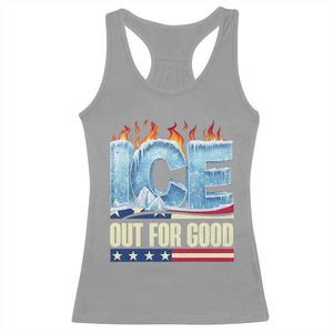 Ice Out For Good Patriotic Protest Racerback Tank Top Patriotic Burn Ice Justice Political Resistance TS02 Sport Gray Print Your Wear