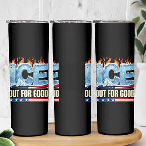 Ice Out For Good Patriotic Protest Skinny Tumbler Patriotic Burn Ice Justice Political Resistance TS02 Print Your Wear