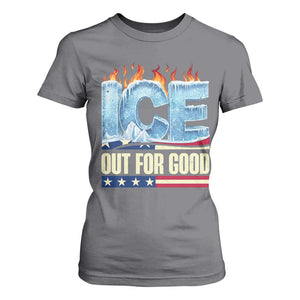 Ice Out For Good Patriotic Protest T Shirt For Women Patriotic Burn Ice Justice Political Resistance TS02 Charcoal Print Your Wear