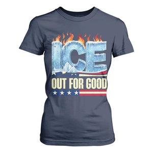 Ice Out For Good Patriotic Protest T Shirt For Women Patriotic Burn Ice Justice Political Resistance TS02 Navy Print Your Wear
