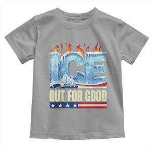 Ice Out For Good Patriotic Protest Toddler T Shirt Patriotic Burn Ice Justice Political Resistance TS02 Sport Gray Print Your Wear