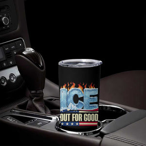 Ice Out For Good Patriotic Protest Tumbler Cup Patriotic Burn Ice Justice Political Resistance TS02 Print Your Wear