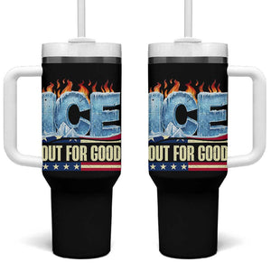 Ice Out For Good Patriotic Protest Tumbler With Handle Patriotic Burn Ice Justice Political Resistance TS02 One Size: 40 oz Black Print Your Wear