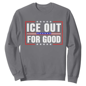 Ice Out For Good Patriotic Protest Sweatshirt Justice Resistance Red White and Blue TS02 Charcoal Print Your Wear