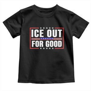 Ice Out For Good Patriotic Protest Toddler T Shirt Justice Resistance Red White and Blue TS02 Black Print Your Wear