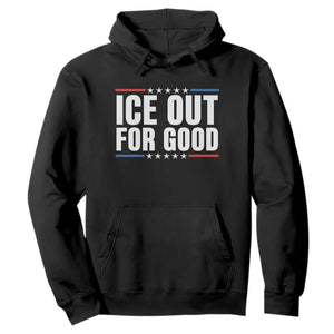 Ice Out For Good Patriotic Protest Hoodie Justice Political Resistance TS02 Black Print Your Wear