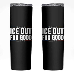Ice Out For Good Patriotic Protest Skinny Tumbler Justice Political Resistance TS02 Black Print Your Wear