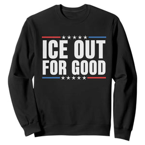 Ice Out For Good Patriotic Protest Sweatshirt Justice Political Resistance TS02 Black Print Your Wear