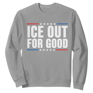 Ice Out For Good Patriotic Protest Sweatshirt Justice Political Resistance TS02 Sport Gray Print Your Wear