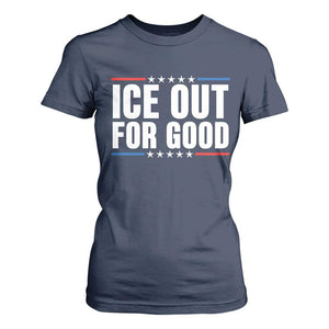 Ice Out For Good Patriotic Protest T Shirt For Women Justice Political Resistance TS02 Navy Print Your Wear
