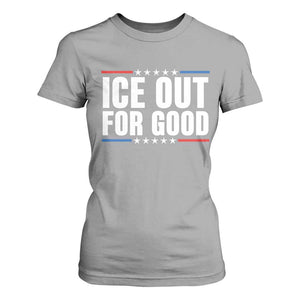 Ice Out For Good Patriotic Protest T Shirt For Women Justice Political Resistance TS02 Sport Gray Print Your Wear